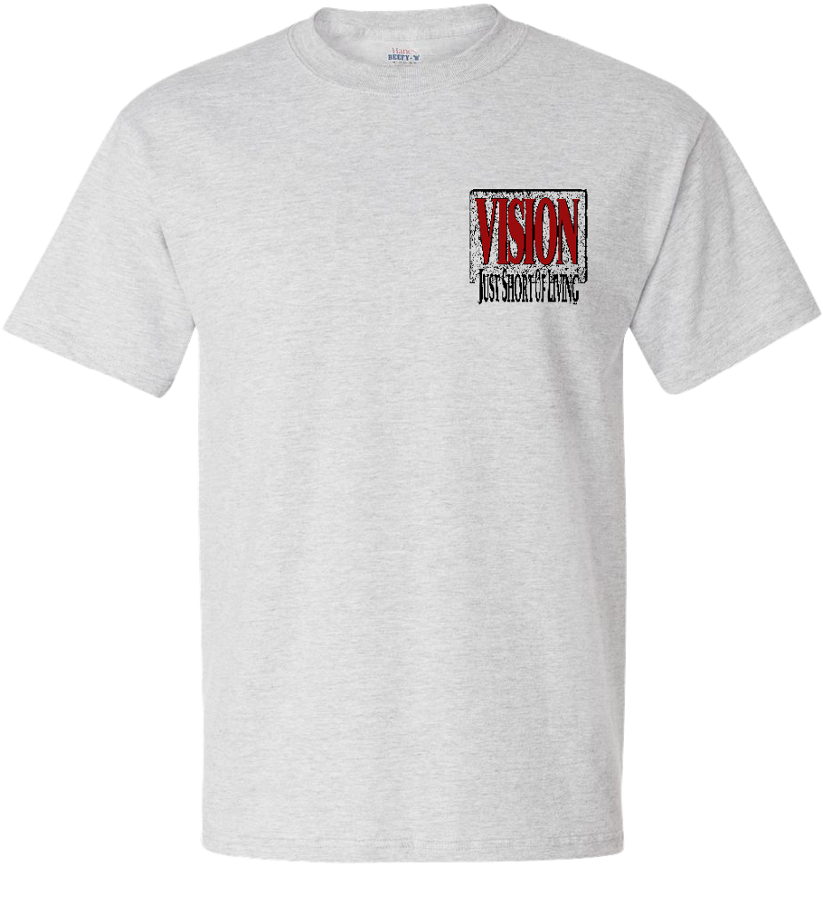 VISION - JUST SHORT OF LIVING - Short Sleeve T-Shirt